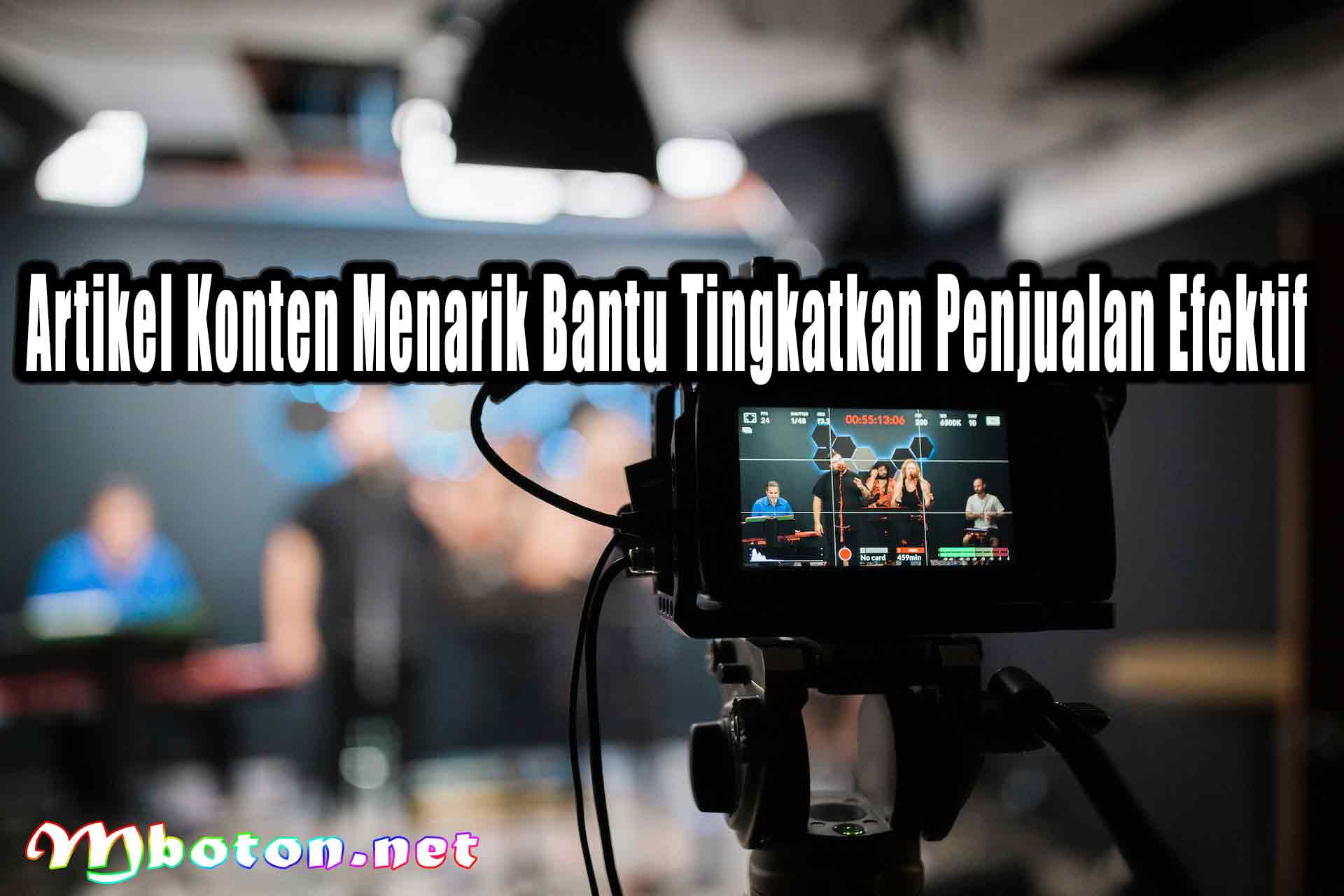 Artikel Konten Menarik Bantu Tingkatkan Penjualan Efektif