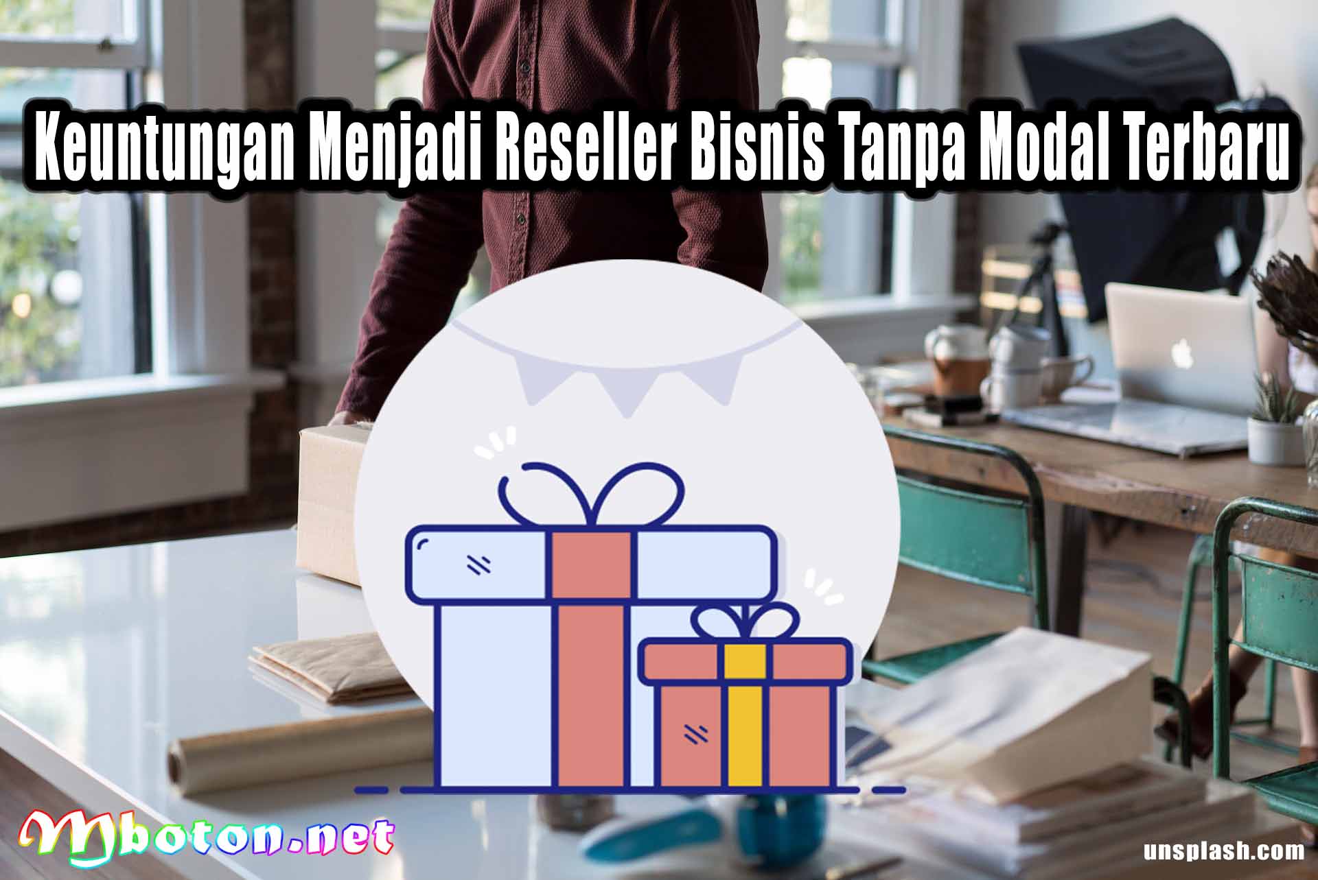 Keuntungan Menjadi Reseller Bisnis Tanpa Modal Terbaru