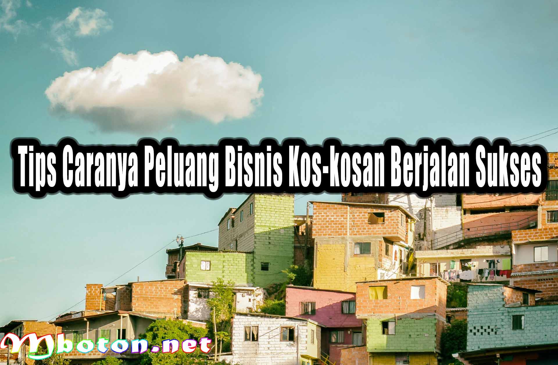 Tips Caranya Peluang Bisnis Kos-kosan Berjalan Sukses 4 Tips Caranya Peluang Bisnis Kos-kosan Berjalan Sukses