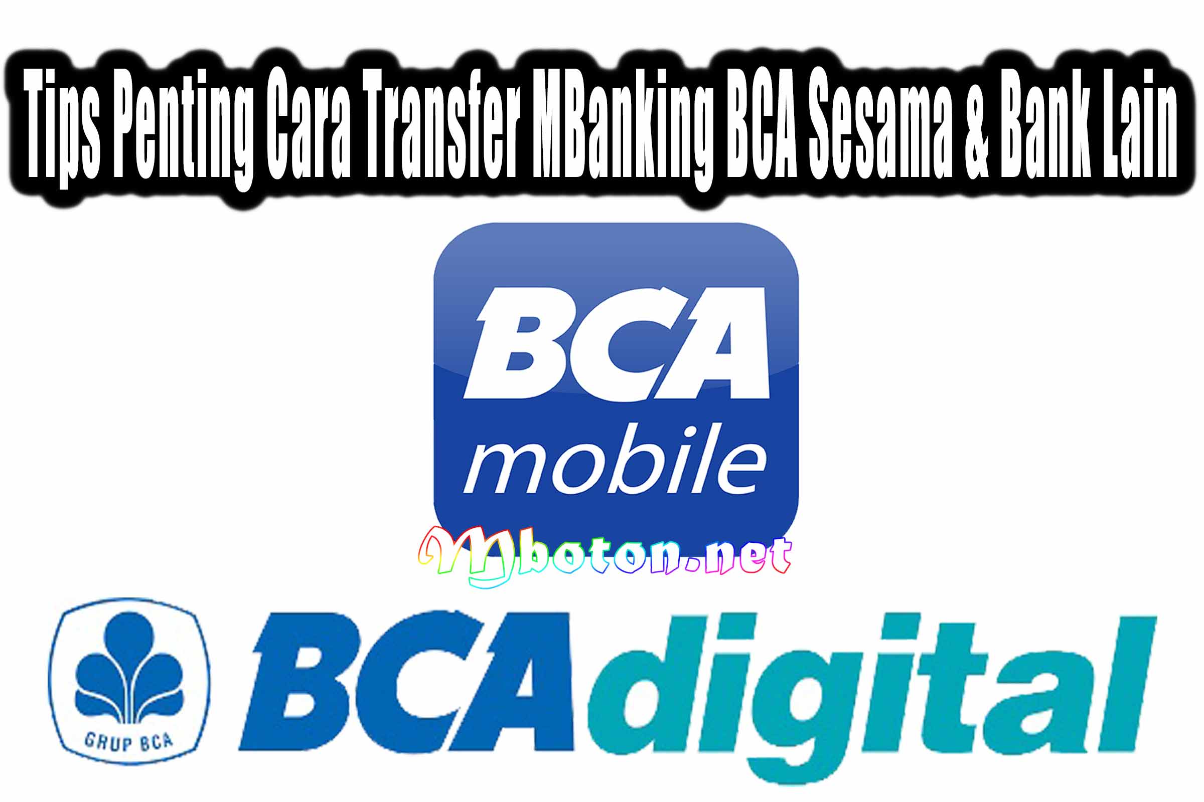 Tips Penting Cara Transfer MBanking BCA Sesama & Bank Lain 8 Tips Penting Cara Transfer MBanking BCA Sesama & Bank Lain