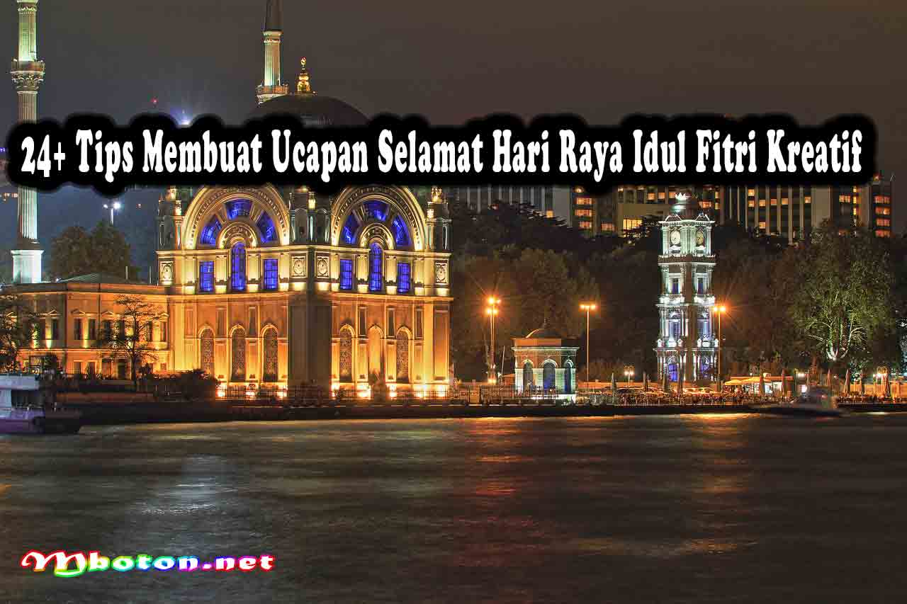 24+ Tips Membuat Ucapan Selamat Hari Raya Idul Fitri Kreatif 15 24+ Tips Membuat Ucapan Selamat Hari Raya Idul Fitri Kreatif