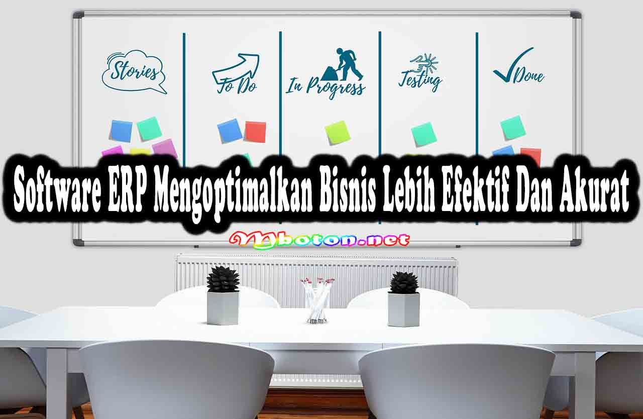 Software ERP Mengoptimalkan Bisnis Lebih Efektif Dan Akurat