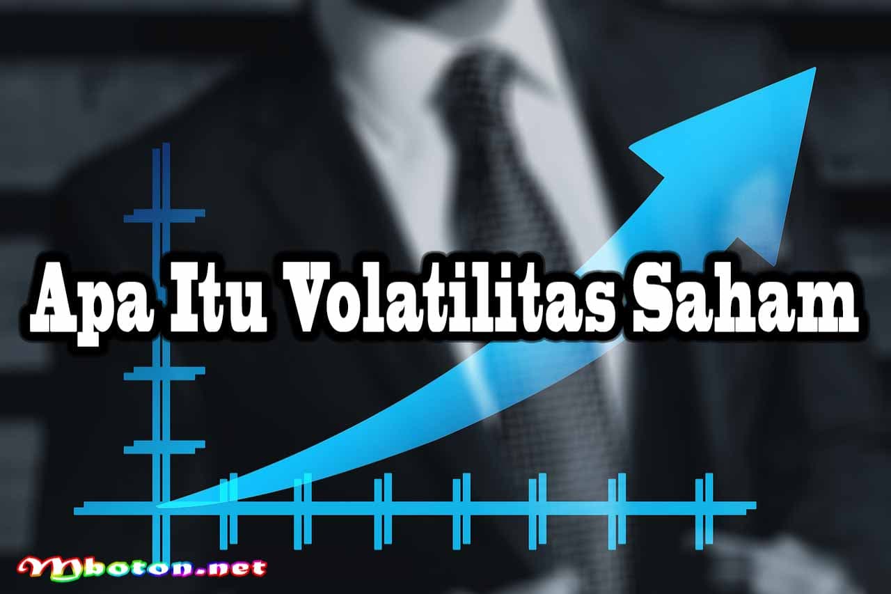 Volatilitas Saham Faktor Penting yang Perlu Dipahami Investor 1 Apa Itu Volatilitas Saham