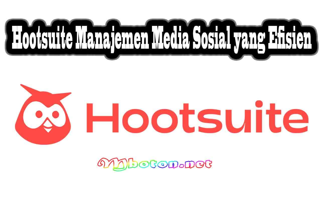 Berkembang Cepat Dengan 10 Startup Tools Produtivity Terbaik 7 Hootsuite Manajemen Media Sosial yang Efisien