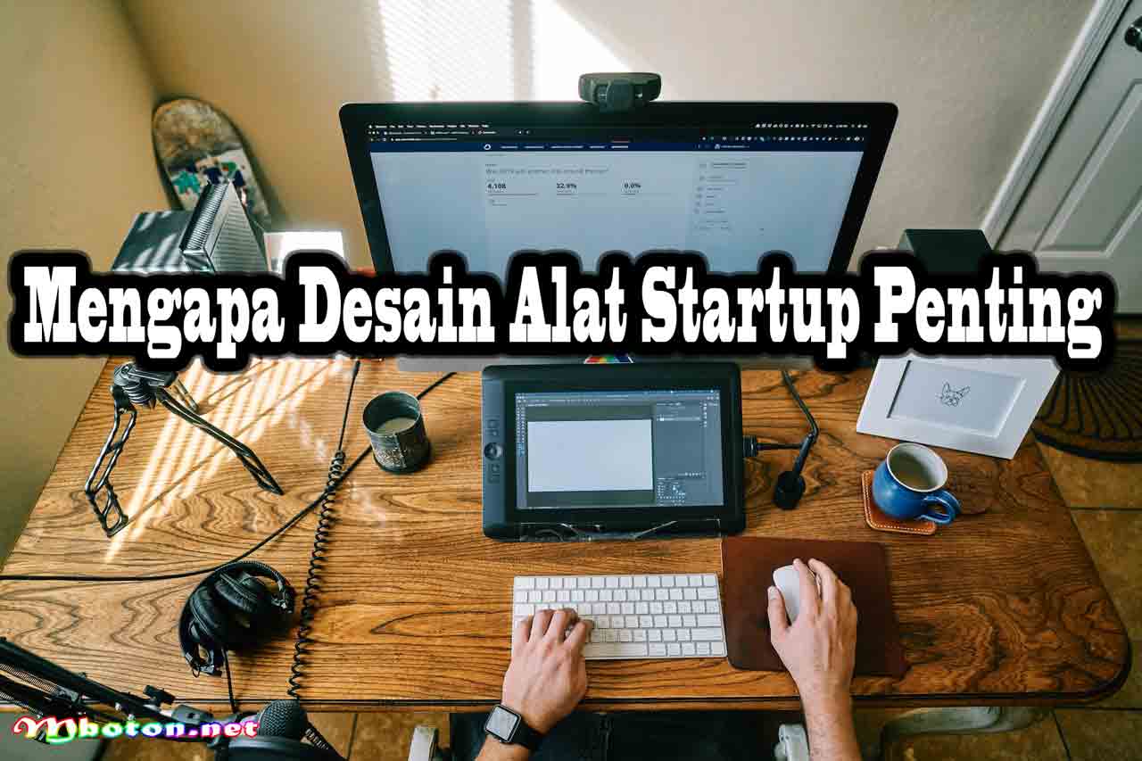 Mengapa Desain Alat Startup Penting