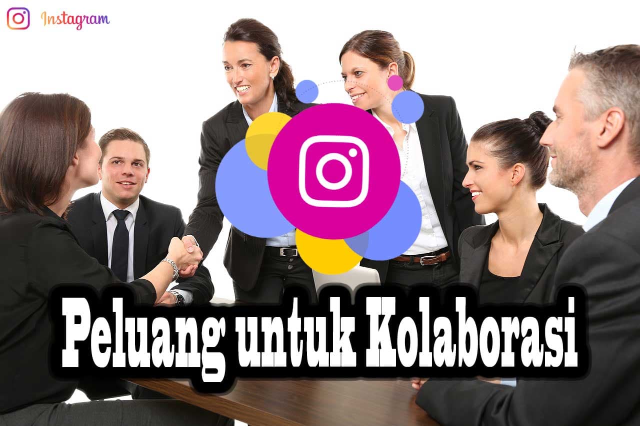 8 Cara Memperbanyak Followers Instagram Gratis Tidak Beli 4 Peluang untuk Kolaborasi