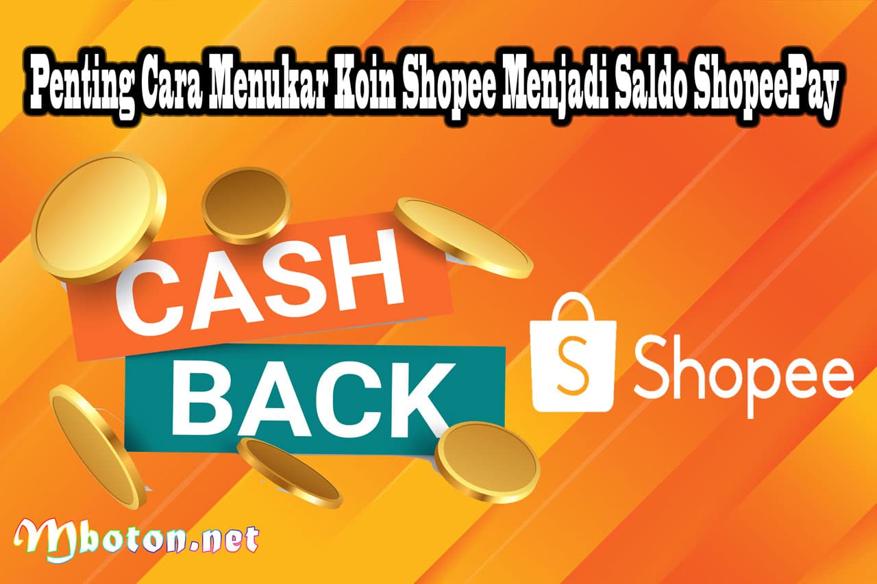 Penting Cara Menukar Koin Shopee Menjadi Saldo ShopeePay 6 Penting Cara Menukar Koin Shopee Menjadi Saldo ShopeePay