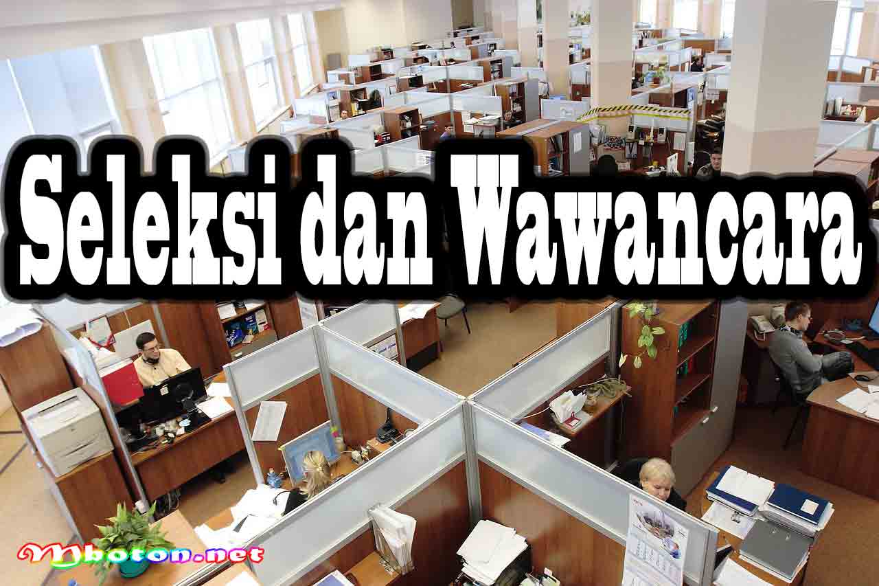 Seleksi dan Wawancara