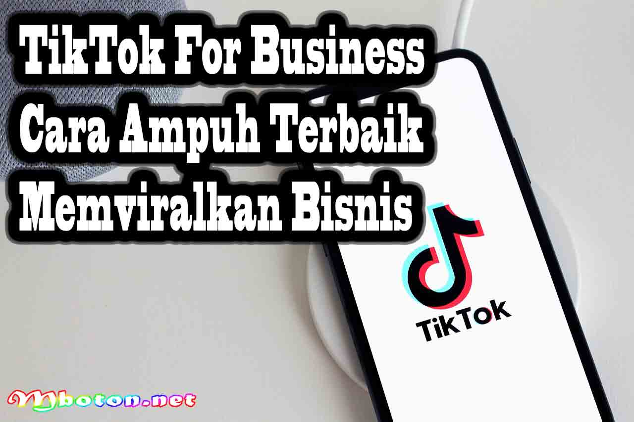 TikTok For Business Cara Ampuh Terbaik Memviralkan Bisnis 6 TikTok For Business Cara Ampuh Terbaik Memviralkan Bisnis