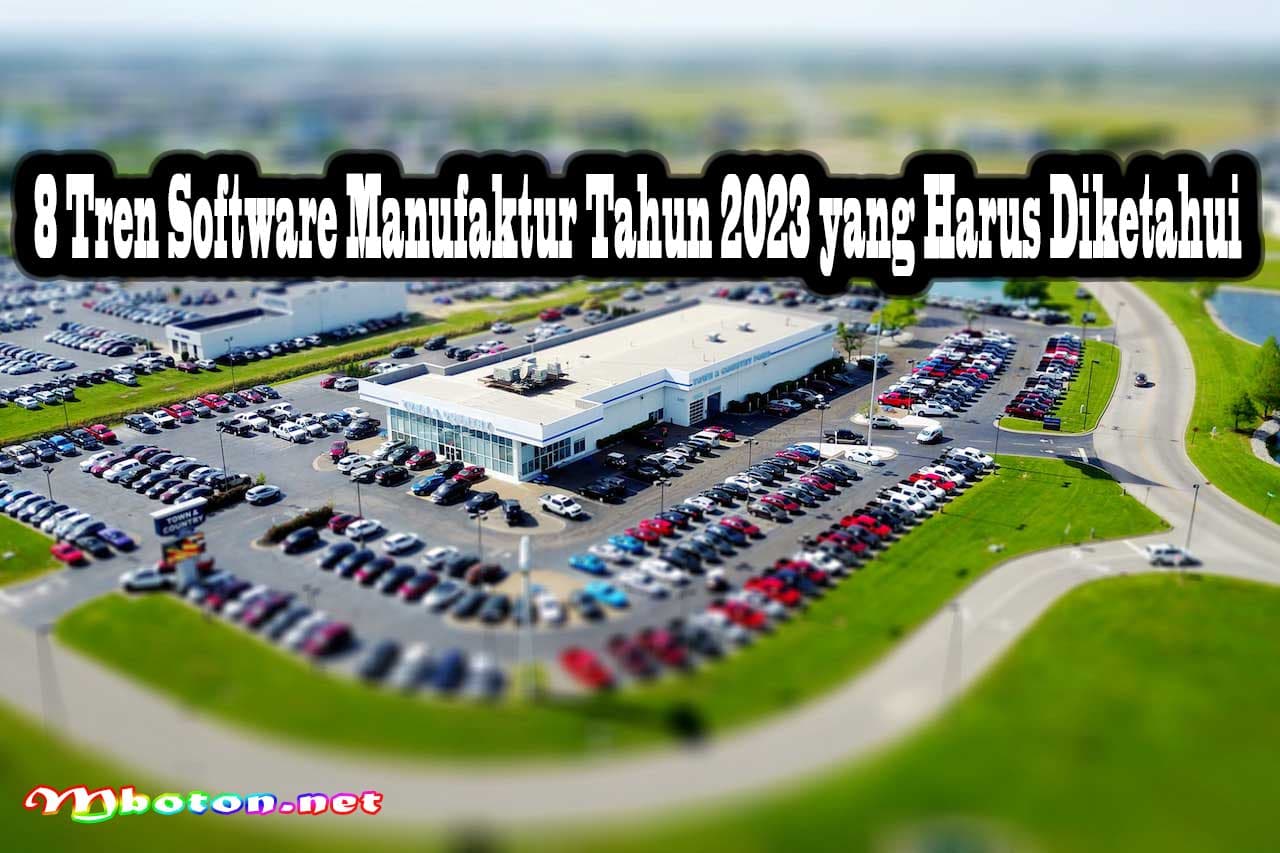 8 Tren Software Manufaktur Tahun 2025 yang Harus Diketahui 7 8 Tren Software Manufaktur Tahun 2025 yang Harus Diketahui