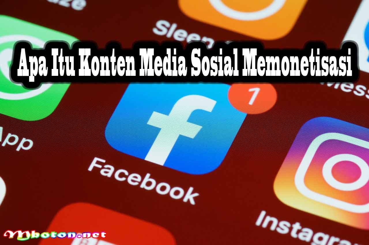 Strategi Pembuatan Konten Media Sosial Memonetisasi Terbaik 1 Apa Itu Konten Media Sosial Memonetisasi