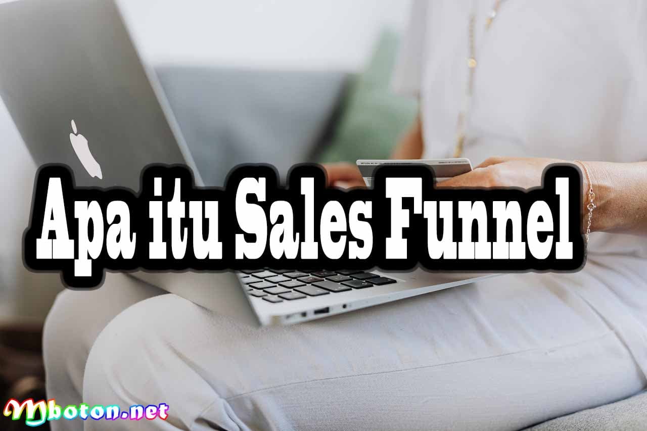 Sales Funnel for Network Marketing: Konsep Pemasaran Online 1 Apa itu Sales Funnel