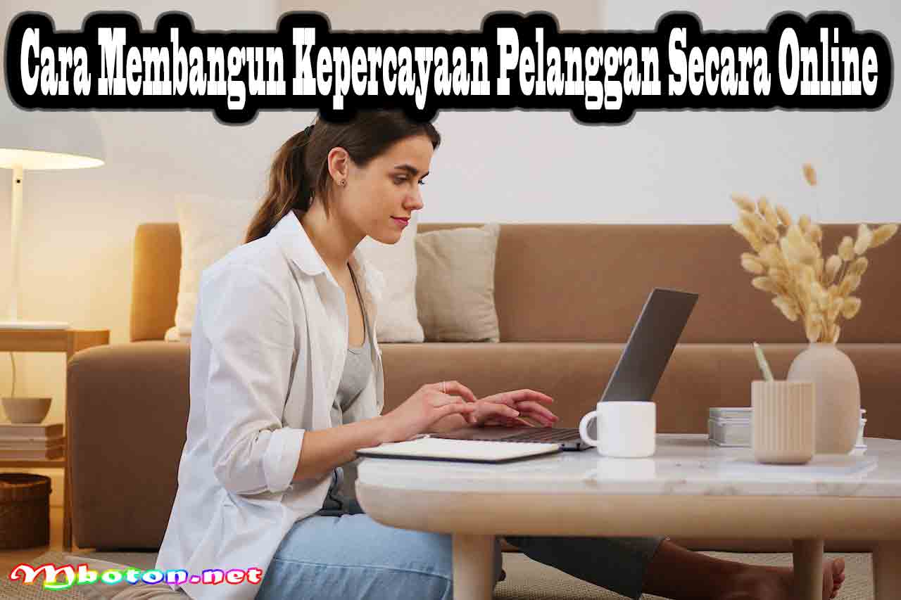 Cara Memulai Bisnis Online Baju dari Nol Pemula Mahasiswa 4 Cara Membangun Kepercayaan Pelanggan Secara Online