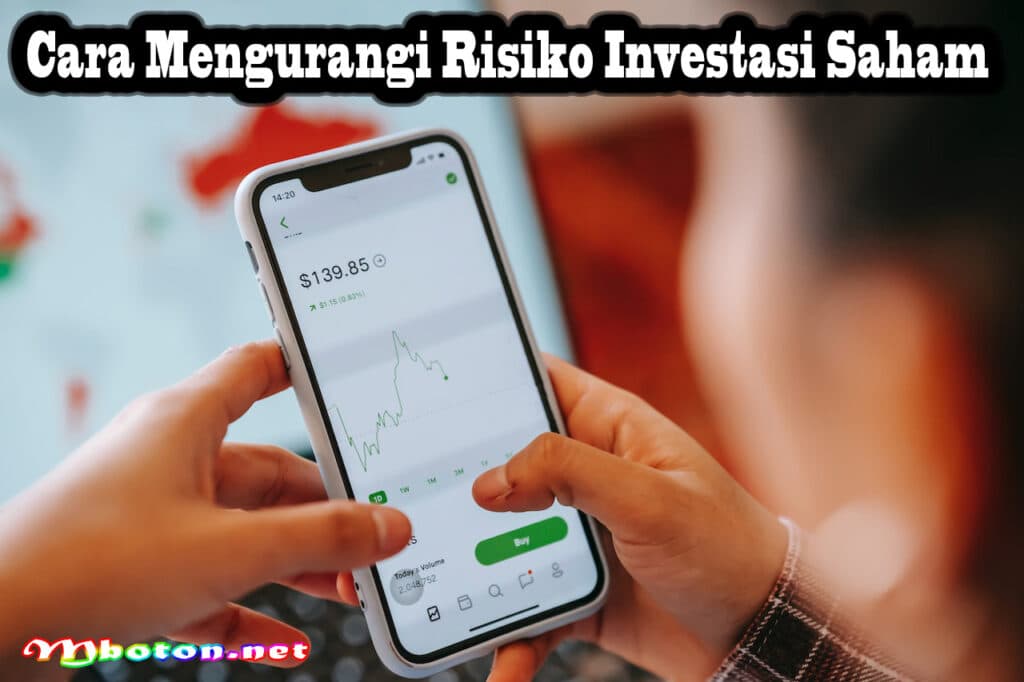 Memulai Investasi Saham dan Risiko Saham Wajib kamu Pahami 4 Cara Mengurangi Risiko Investasi Saham