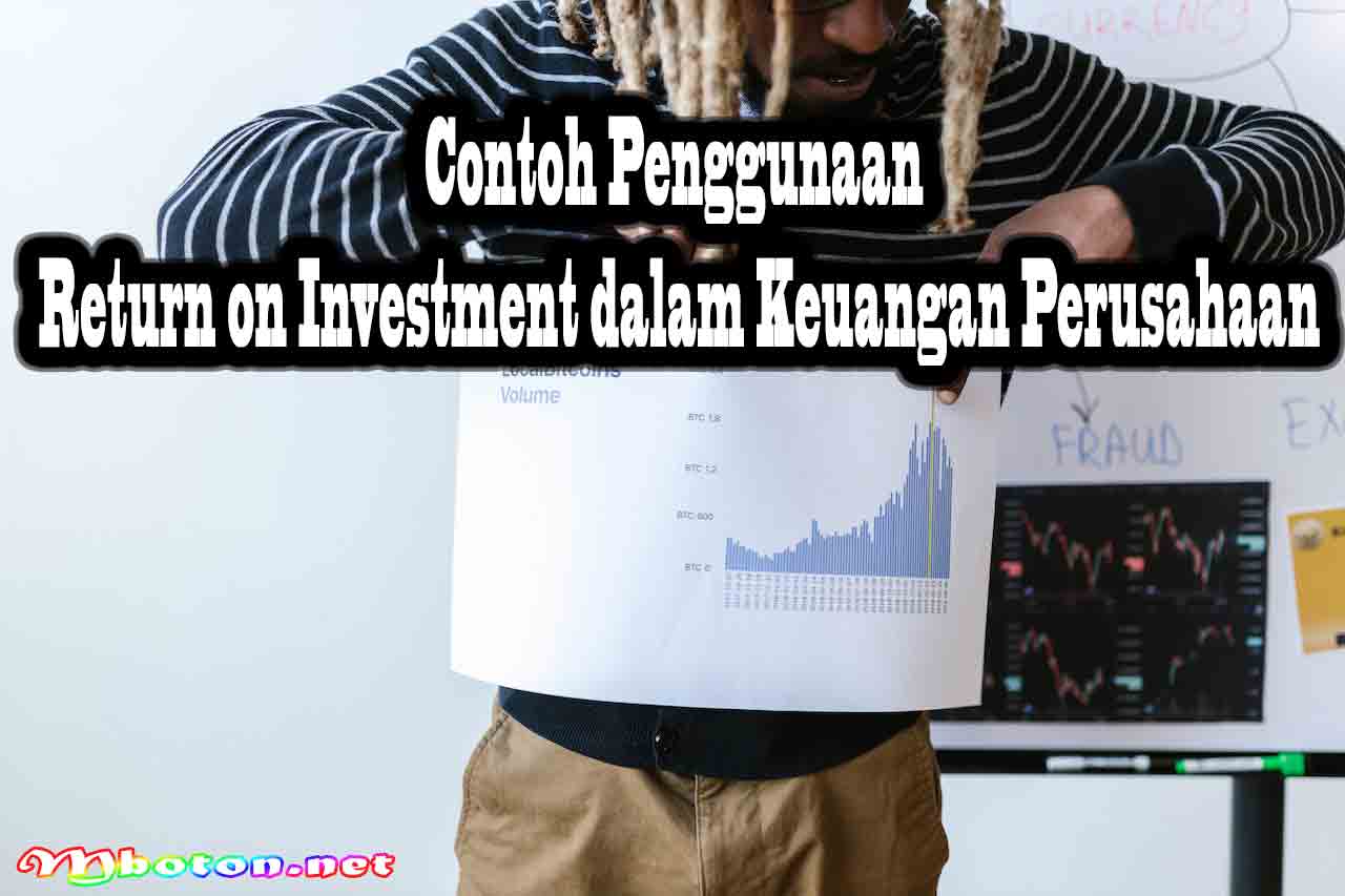 Pahami Kekurangan dan Kelebihan RoI Keuangan Perusahaan 3 Contoh Penggunaan Return on Investment dalam Keuangan Perusahaan