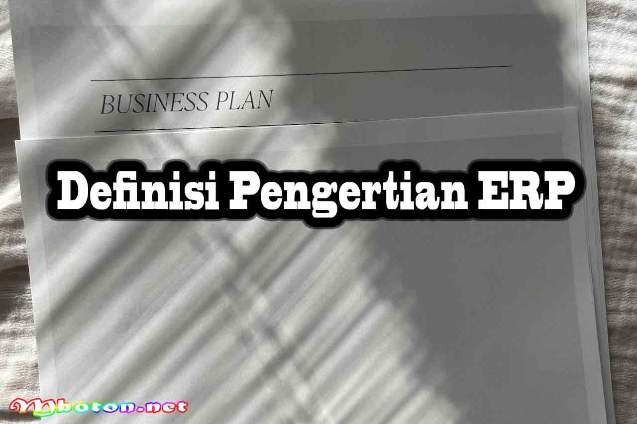 Penerapan ERP Pengertian dan dalam Bisnis Perusahaan Anda 1 Definisi Pengertian ERP