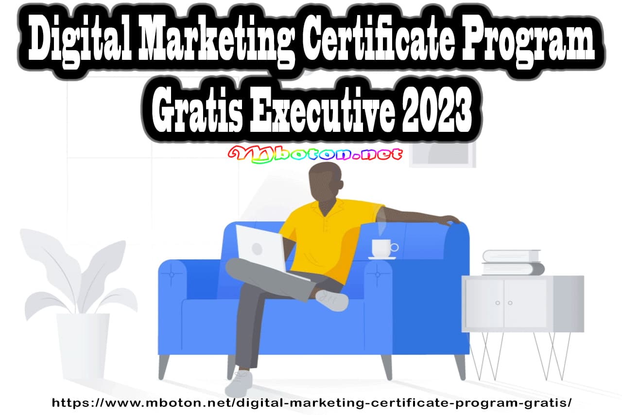 Digital Marketing Certificate Program Gratis Executive 2023 2 Digital Marketing Certificate Program Gratis Executive 2023