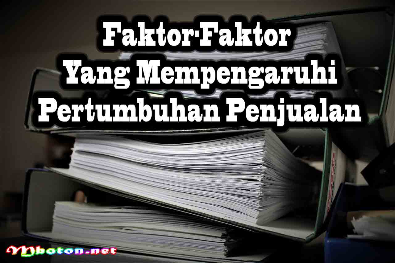Pengertian Sales Growth Menghitung Hingga Tips Pertumbuhkan 2 Faktor-Faktor Yang Mempengaruhi Pertumbuhan Penjualan