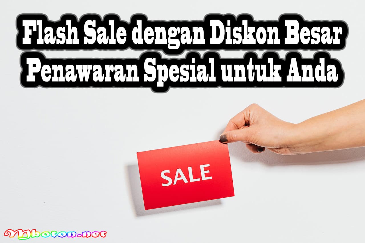 Flash Sale dengan Diskon Besar: Penawaran Spesial untuk Anda 4 Flash Sale dengan Diskon Besar: Penawaran Spesial untuk Anda