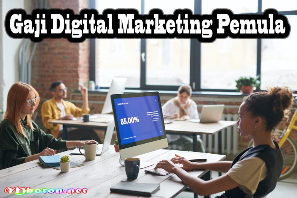 Digital Marketing Pemula Pengertian, Tugas, Skill, Karier dan Gajinya 3 Gaji Digital Marketing Pemula
