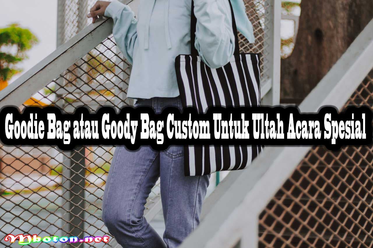 Goodie Bag atau Goody Bag Custom Untuk Ultah Acara Spesial 9 Goodie Bag atau Goody Bag Custom Untuk Ultah Acara Spesial