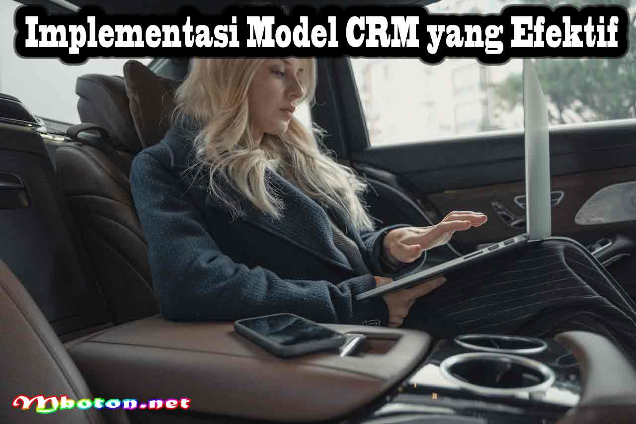 Bangun Pelanggan dengan Model CRM yang Efektif Pemasaran 2 Implementasi Model CRM yang Efektif