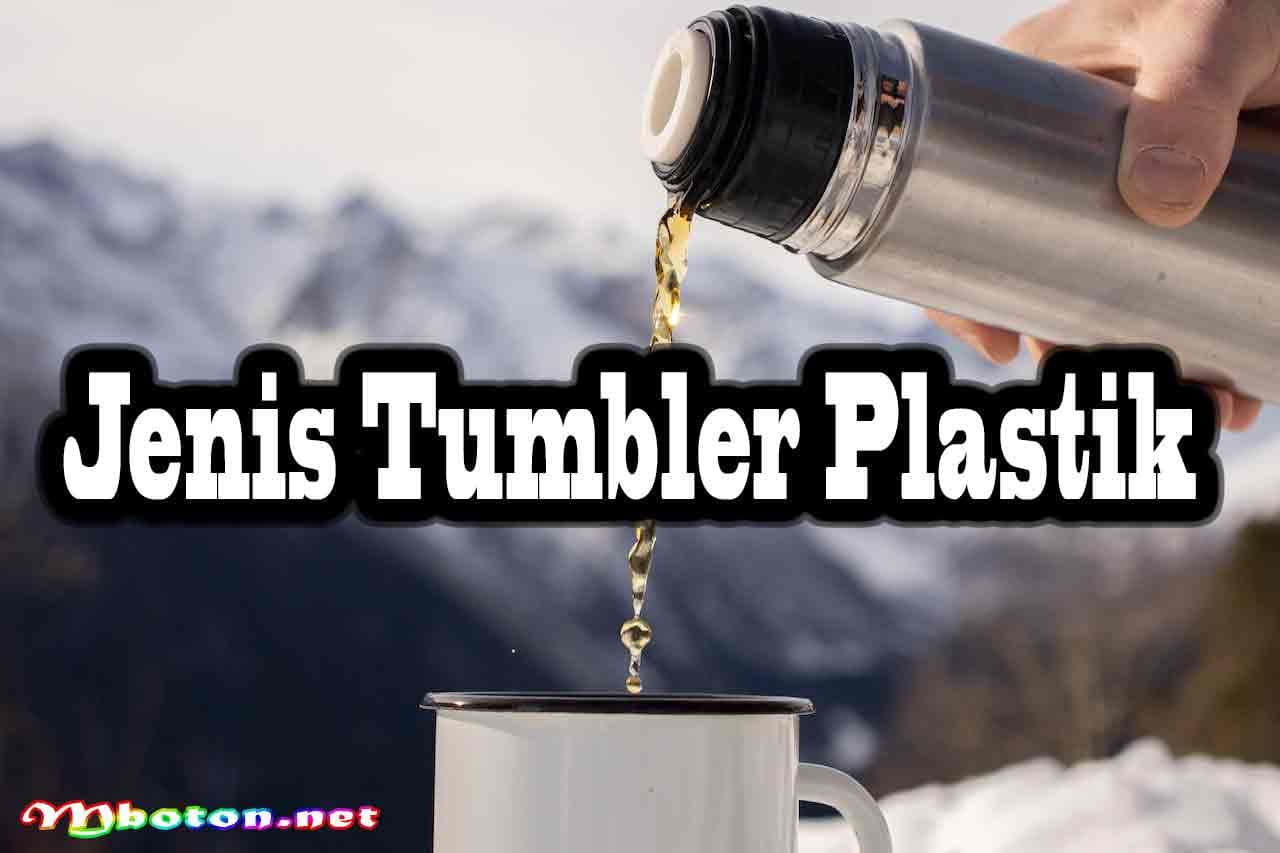 7 Jenis Tumbler Merchandise Terbaik Souvenir Media Promosi 2 Jenis Tumbler Plastik
