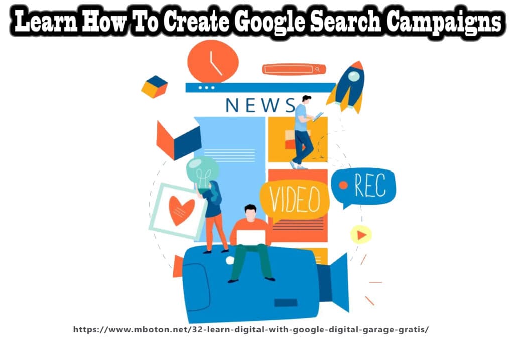 32 Learn Digital with Google Digital Garage: Gratis Courses 4 Learn How To Create Google Search Campaigns