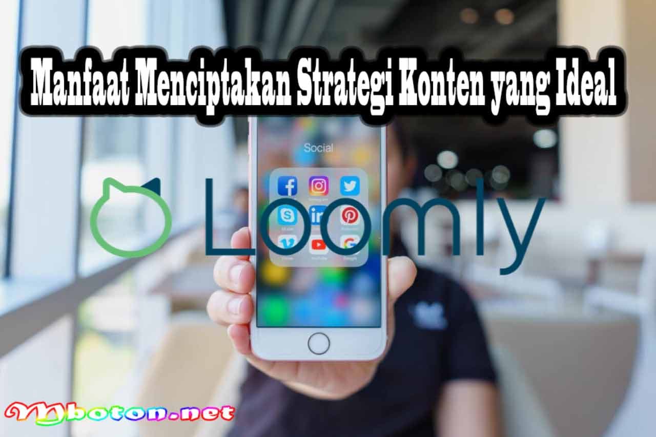 Loomly Platform Pengelolaan Media Sosial yang Efektif Konten 1 Manfaat Menciptakan Strategi Konten yang Ideal