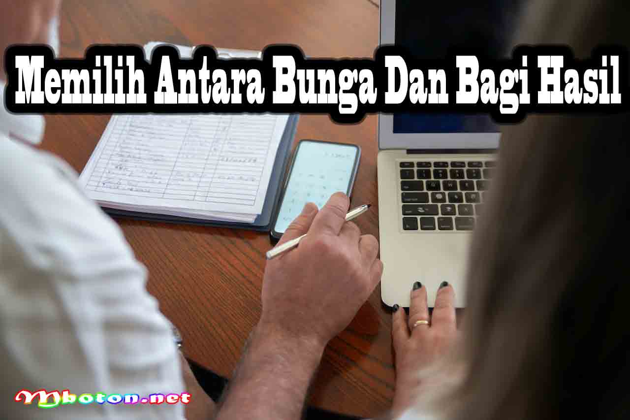 Perbedaan Bunga dan Bagi Hasil Untuk Bisnis Partner Network 3 Memilih Antara Bunga Dan Bagi Hasil