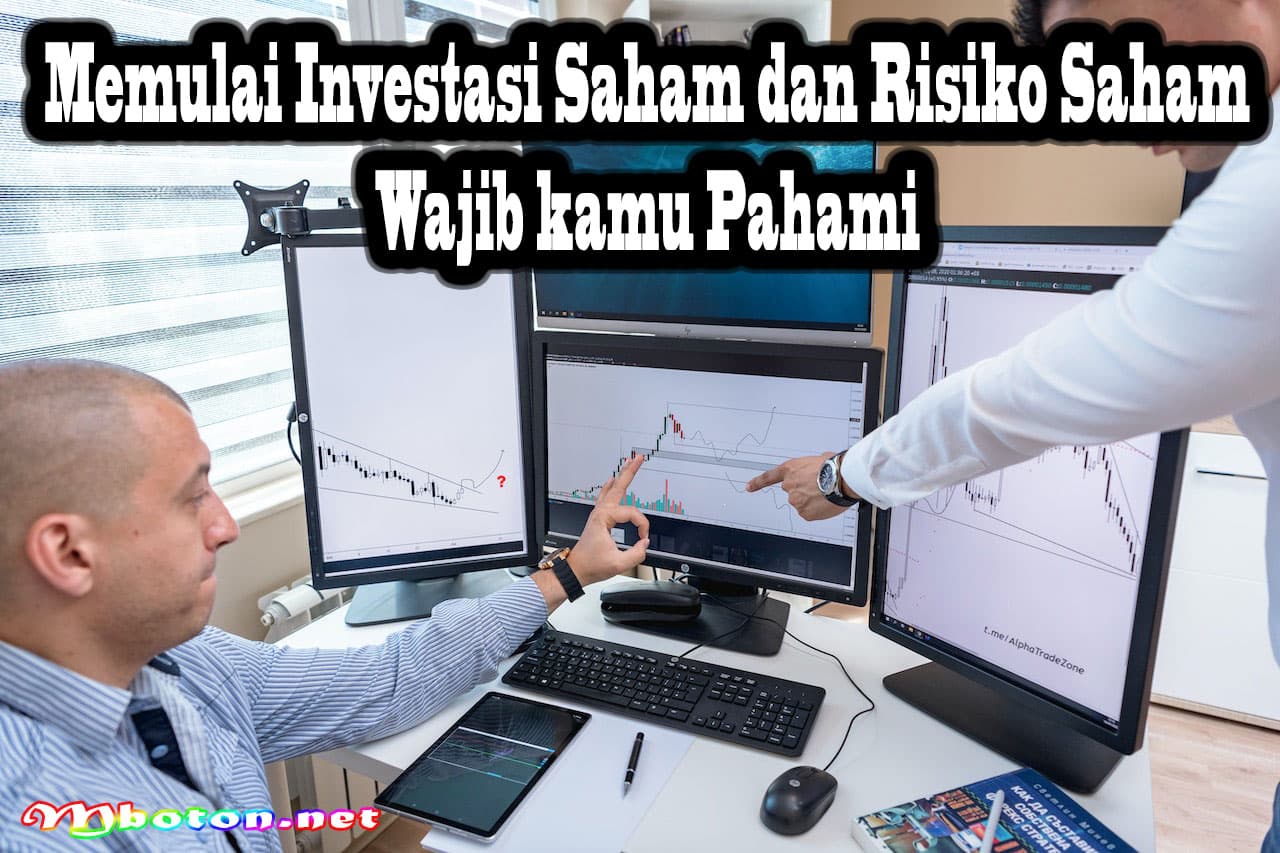 Memulai Investasi Saham dan Risiko Saham Wajib kamu Pahami 8 Memulai Investasi Saham dan Risiko Saham Wajib kamu Pahami