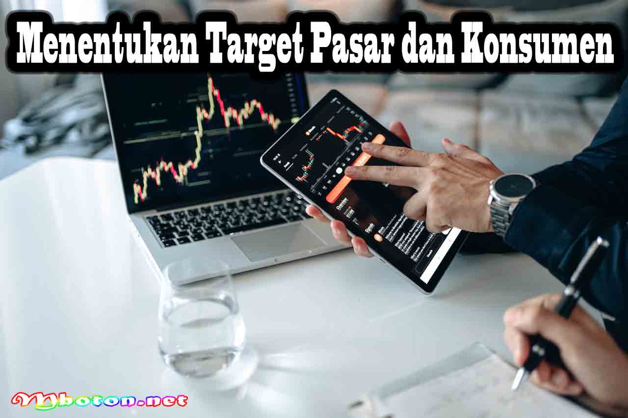 Langkah Awal Cara Memulai Bisnis yang Mudah dan Cepat 5 Menentukan Target Pasar dan Konsumen