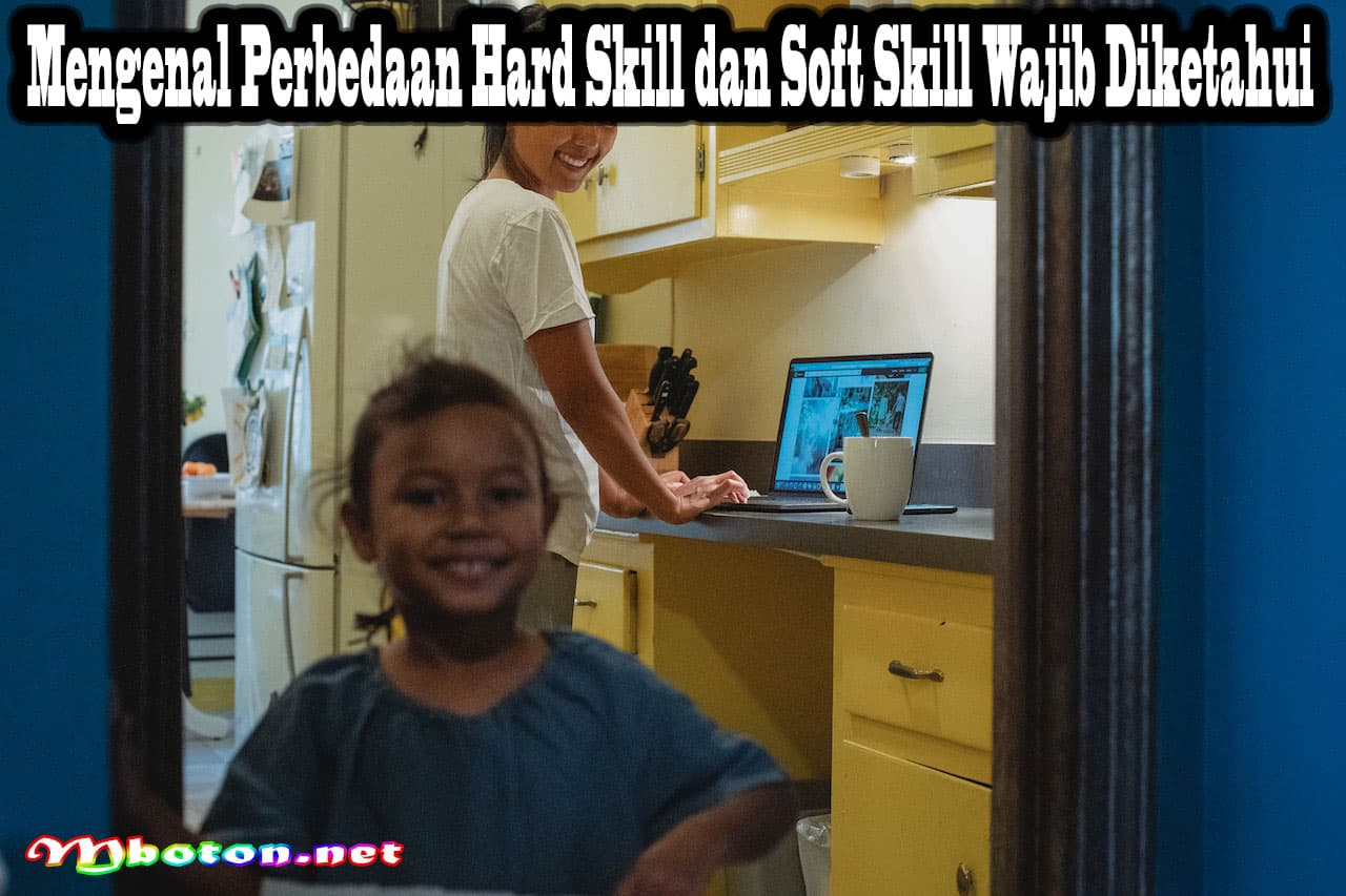 Mengenal Perbedaan Hard Skill dan Soft Skill Wajib Diketahui 9 Mengenal Perbedaan Hard Skill dan Soft Skill Wajib Diketahui