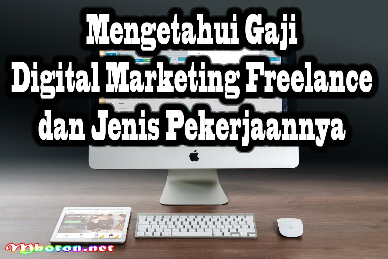 Mengetahui Gaji Digital Marketing Freelance dan Jenis Pekerjaannya
