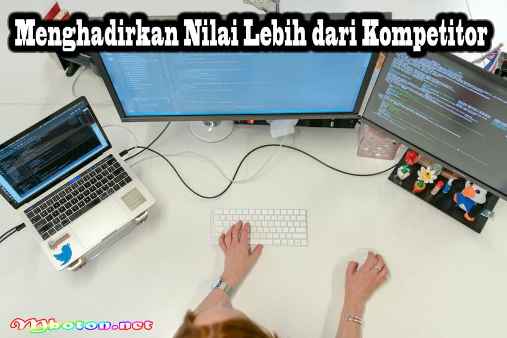 Strategi Customer Development yang Efektif untuk Meningkatkan Pertumbuhan Bisnis 4 Menghadirkan Nilai Lebih dari Kompetitor
