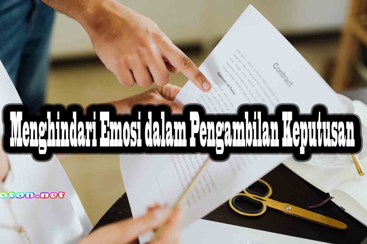 5 Strategi Untuk Meningkatkan Portofolio Investasi Anda 3 Menghindari Emosi dalam Pengambilan Keputusan