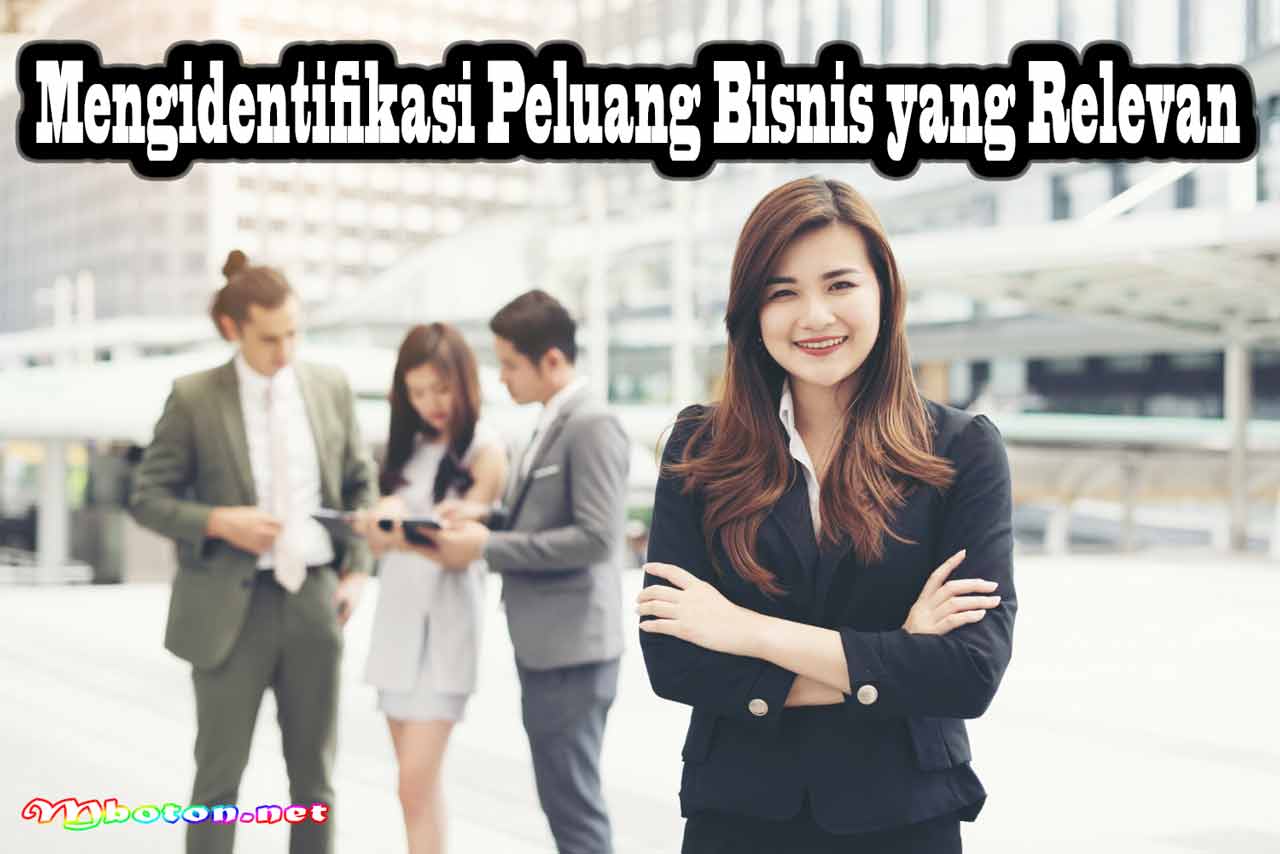 Langkah Awal Cara Memulai Bisnis yang Mudah dan Cepat 1 Mengidentifikasi Peluang Bisnis yang Relevan