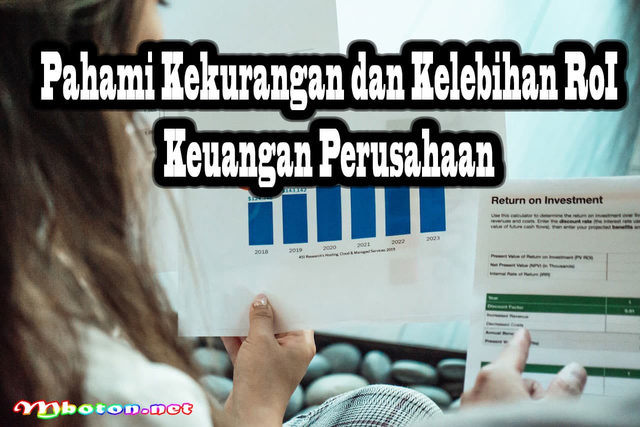 Pahami Kekurangan dan Kelebihan RoI Keuangan Perusahaan