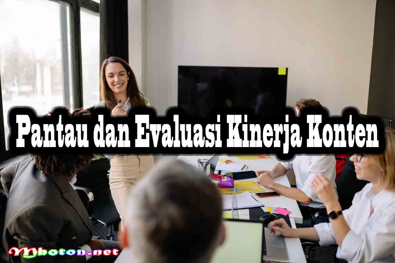 Pantau dan Evaluasi Kinerja Konten