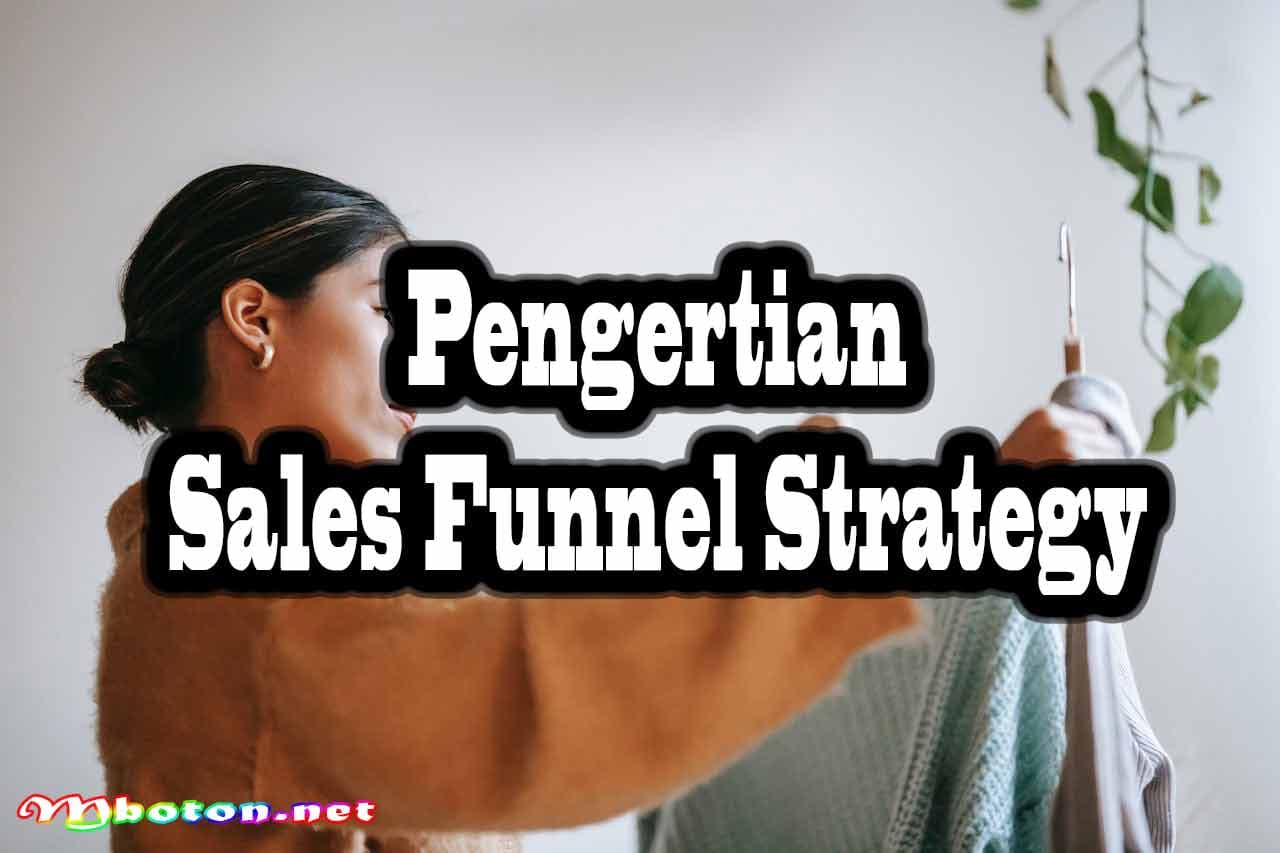Pengertian Sales Funnel Strategy