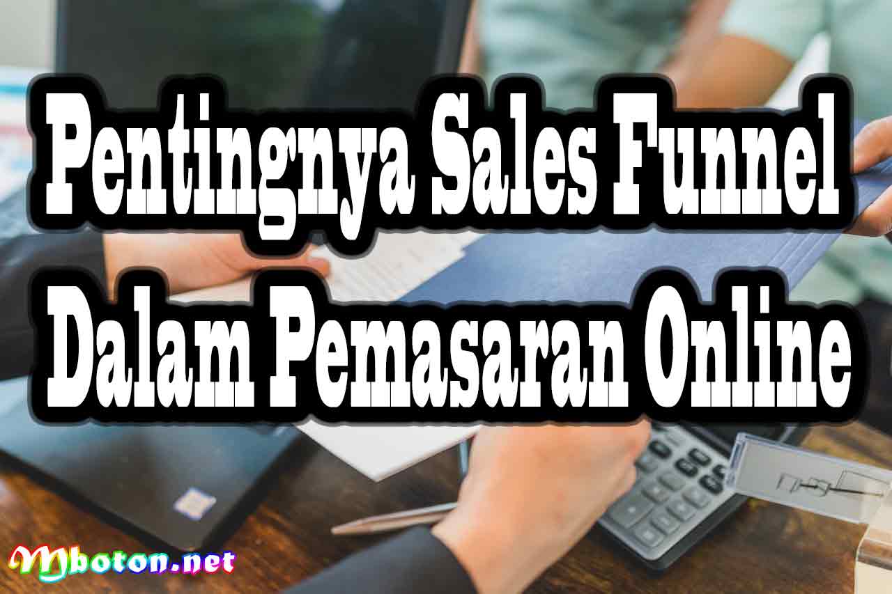 Sales Funnel for Network Marketing: Konsep Pemasaran Online 2 Pentingnya Sales Funnel dalam Pemasaran Online
