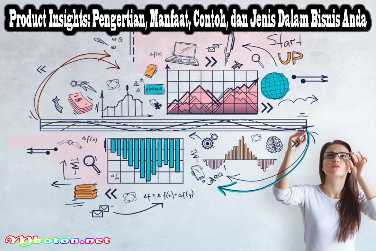 Product Insights: Pengertian, Manfaat, Contoh, dan Jenis Dalam Bisnis Anda 5 Product Insights: Pengertian, Manfaat, Contoh, dan Jenis Dalam Bisnis Anda