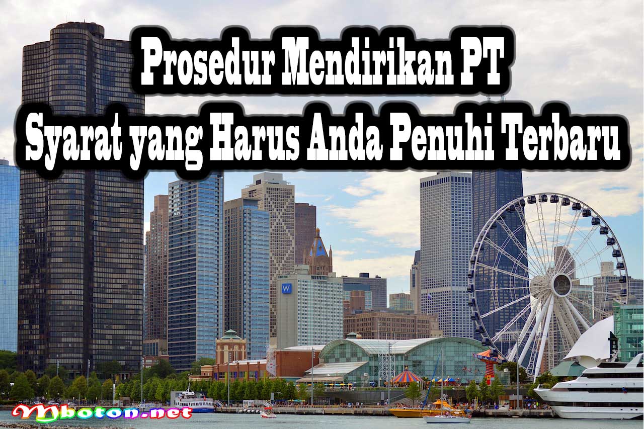 Prosedur Mendirikan PT Syarat yang Harus Anda Penuhi Terbaru 6 Prosedur Mendirikan PT Syarat yang Harus Anda Penuhi Terbaru