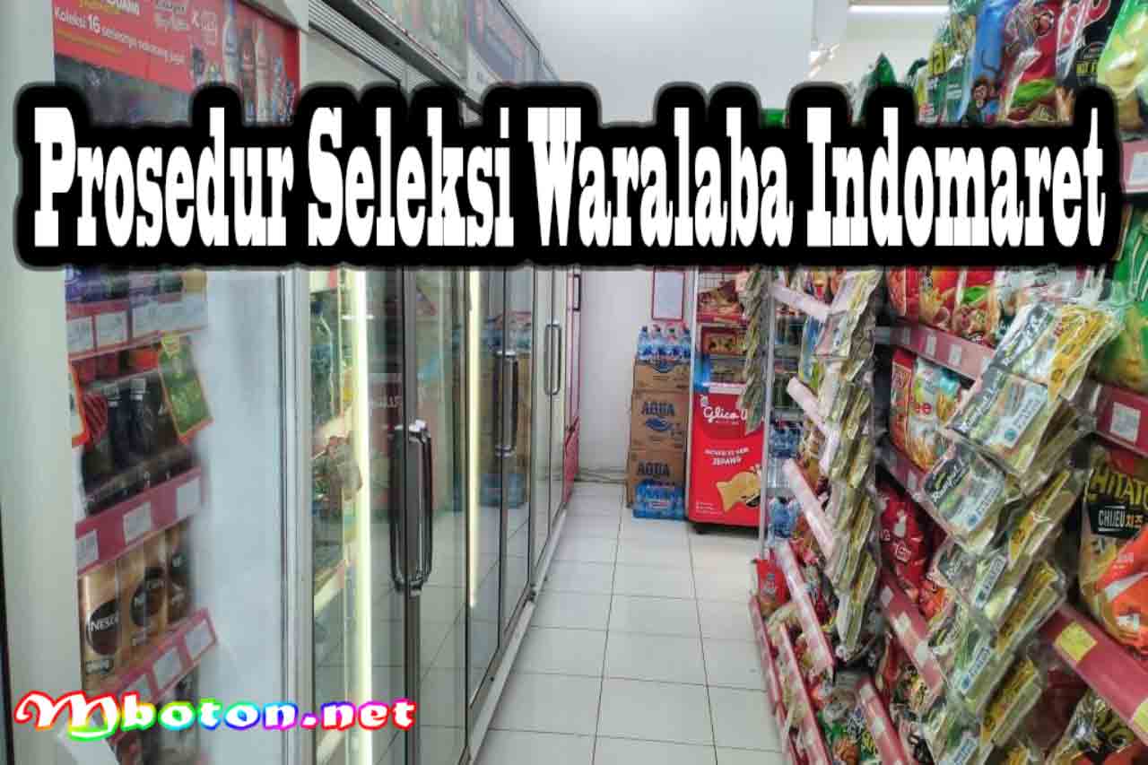 Cara Memulai Bisnis waralaba Indomaret Syarat Daftar Pemula 3 Prosedur Seleksi Waralaba Indomaret