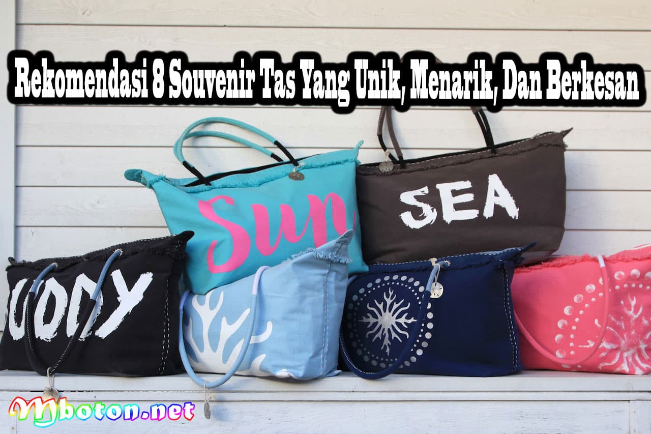 Rekomendasi 8 Souvenir Tas Yang Unik, Menarik, Dan Berkesan 8 Rekomendasi 8 Souvenir Tas Yang Unik, Menarik, Dan Berkesan