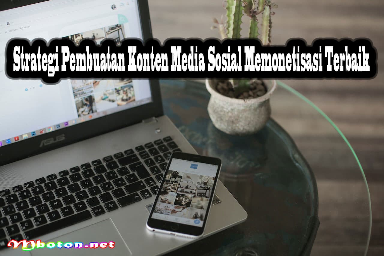 Strategi Pembuatan Konten Media Sosial Memonetisasi Terbaik 8 Strategi Pembuatan Konten Media Sosial Memonetisasi Terbaik