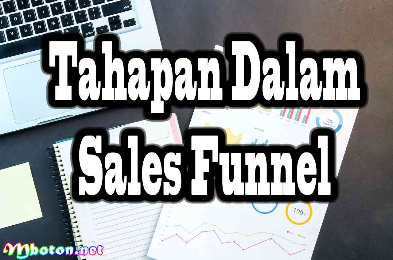 Sales Funnel for Network Marketing: Konsep Pemasaran Online 3 Tahapan dalam Sales Funnel