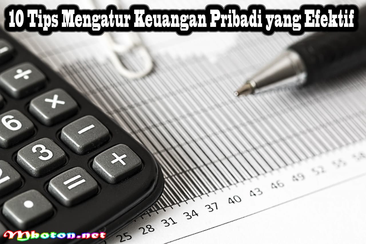 Tips Lengkap Mengatur Keuangan Pribadi yang Efektif 1 10 Tips Mengatur Keuangan Pribadi yang Efektif