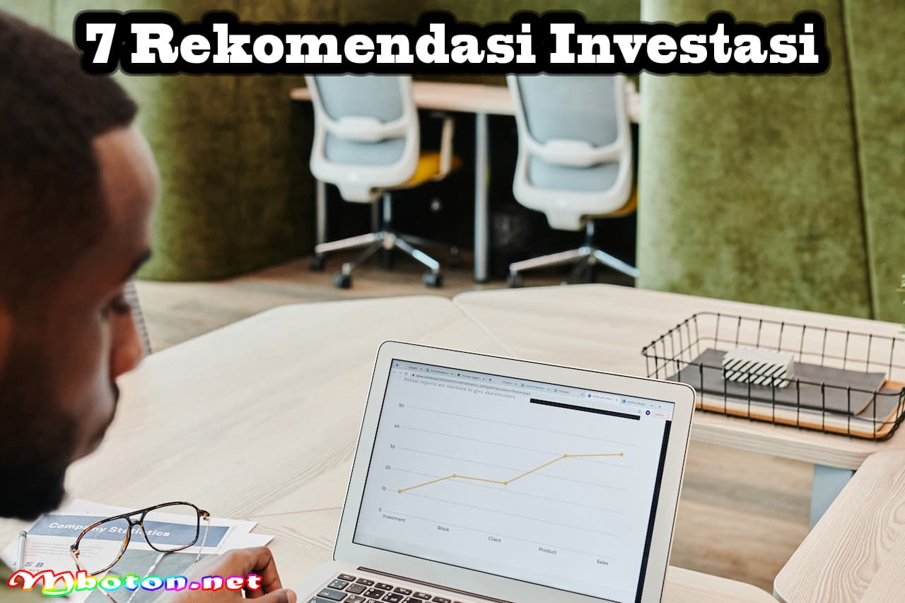 7 Rekomendasi Investasi