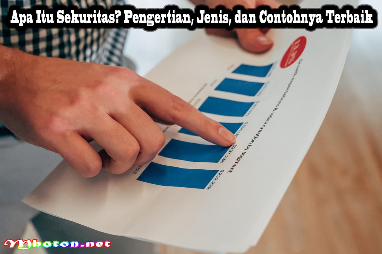 Apa Itu Sekuritas? Pengertian, Jenis, dan Contohnya Terbaik 6 Apa Itu Sekuritas? Pengertian, Jenis, dan Contohnya Terbaik